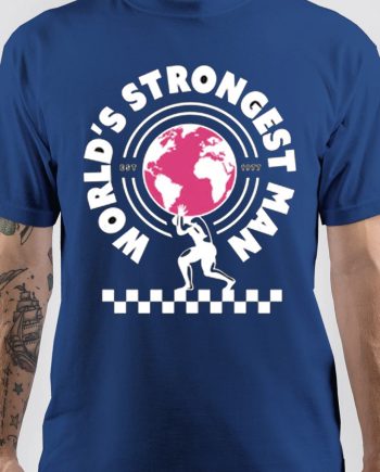 World's Strongest Man Blue T-Shirt