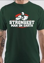 World's Strongest Man Olive Green T-Shirt