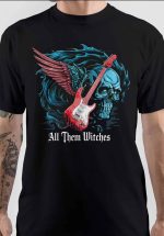Dark and Has a Fantasy All Them Witches T-Shirt