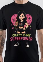 AJ Lee Crazy Is My Superpower T-Shirt