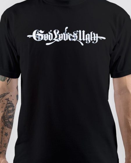 God Loves Ugly T-Shirt