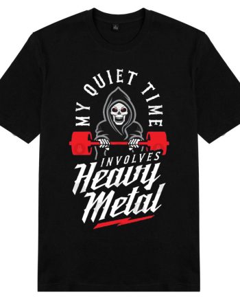My Quiet Time Involves Heavy Metal T-Shirt