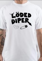 Loded Diper T-Shirt