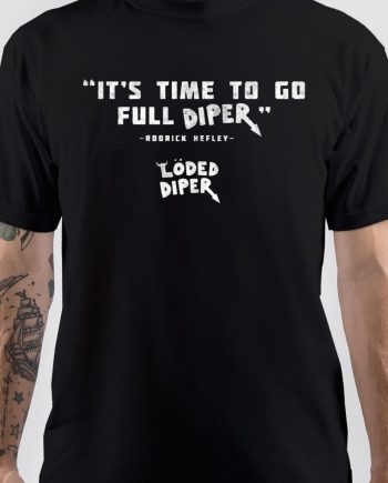 "It's time to go full Diper" - Rodrick Heffley T-Shirt
