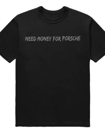 Need Money T-Shirt