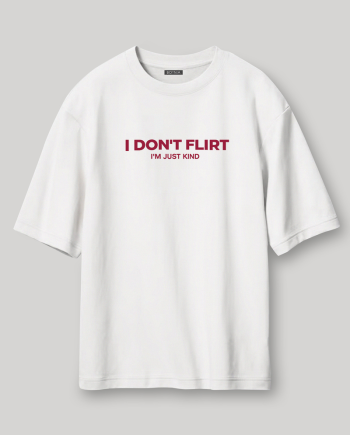 I Don't Flirt Oversized T-Shirt