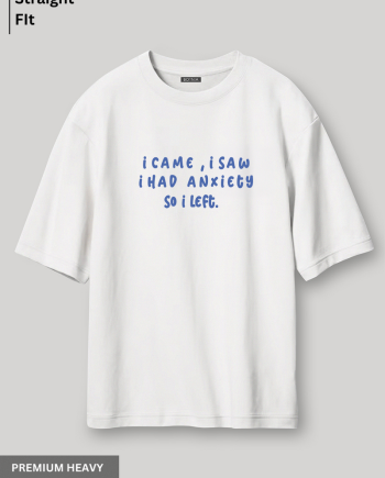 I Had Anxiety Oversized T-Shirt