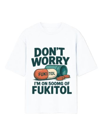 500mg Of Fukitol Oversized T-Shirt