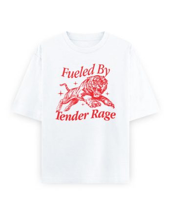 Fueled By Tender Rage Oversized T-Shirt