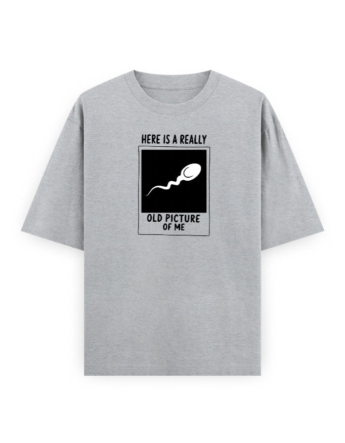 Here Is A Really Old Oversized T-Shirt