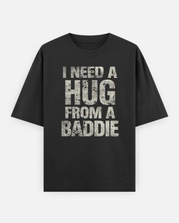 I Need A Hug Oversized T-Shirt