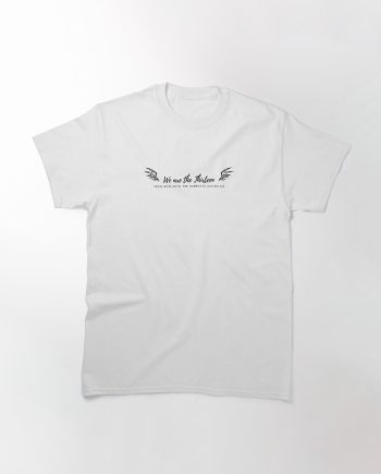 From Now Until the Darkness Claims Us Classic T-Shirt