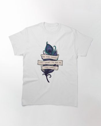 Be The Chaos Classic T-Shirt