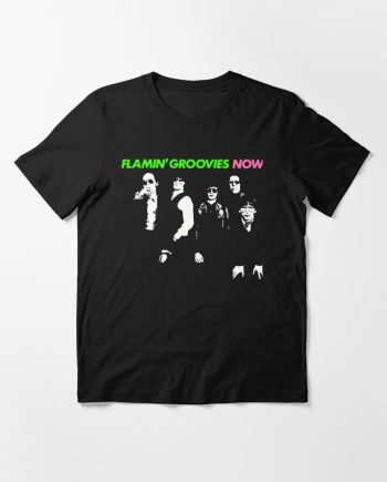 Flamin' Groovies Now Essential T-Shirt