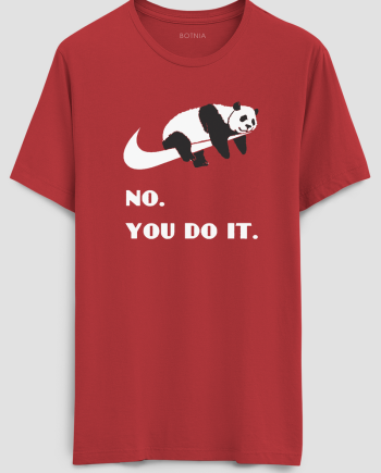 No You Do It T-Shirt