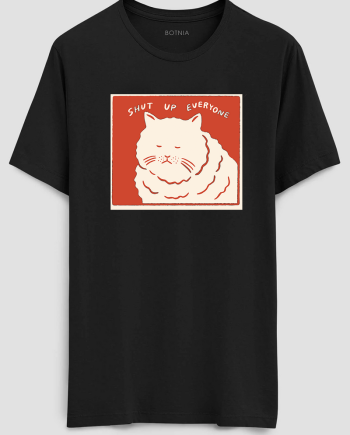 Shut Up T-Shirt