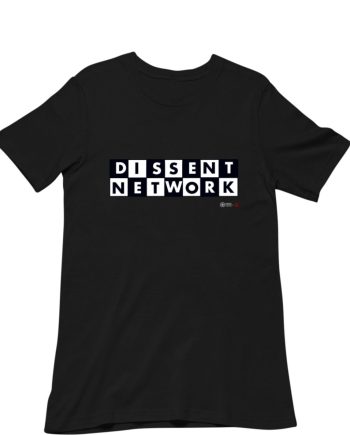 Dissent Network T-Shirt