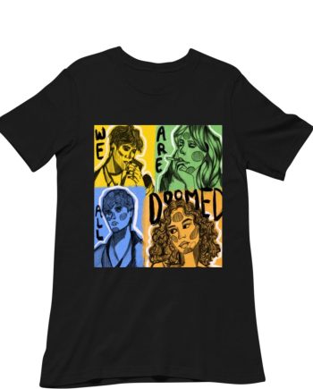 We Are All Doomed T-Shirt