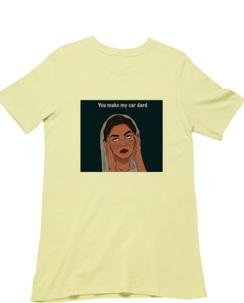 My Sar Dard T-Shirt