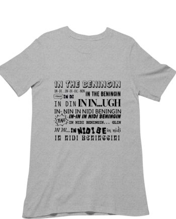 In The Beninging Meme T-Shirt