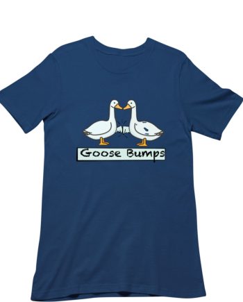 Goose Bumps T-Shirt