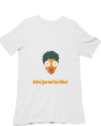 Kitni Garmi Hai Bhai T-Shirt