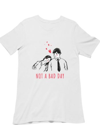 Not A Bad Day T-Shirt