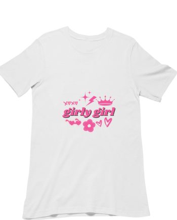 Girly Girl T-Shirt
