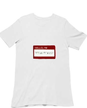 Hello I Am T-Shirt