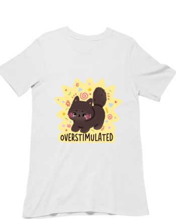 Overstimulated T-Shirt