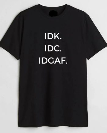 Idc T-Shirt