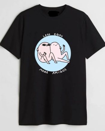 Less Egos T-Shirt