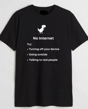 No Internet T-Shirt