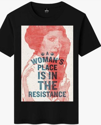 A Woman's Place Is In The Resistance T-Shirt