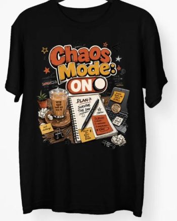 Chaos Mode On T-Shirt