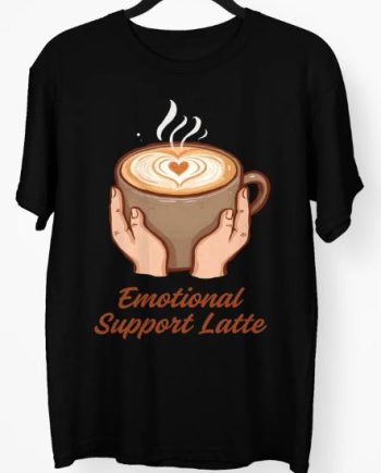 Emotional Support Latte T-Shirt