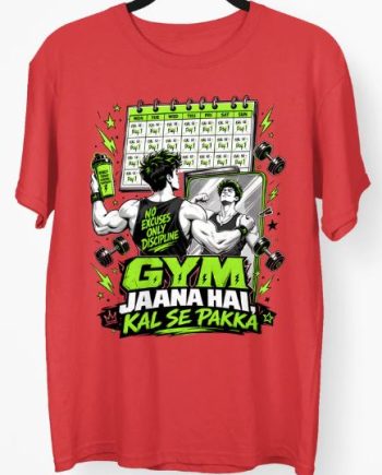 Gym Jana Hai Kal Se Pakka T-Shirt