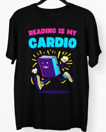 Reading Is My Cardio T-Shirt