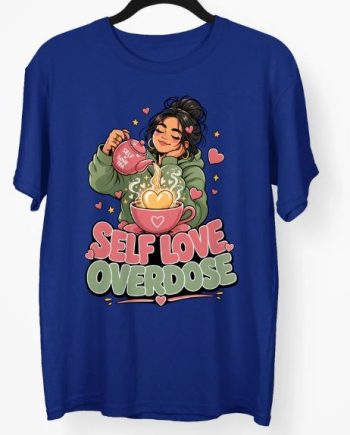 Self Love Overdoze T-Shirt