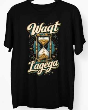 Waqt Lagega T-Shirt