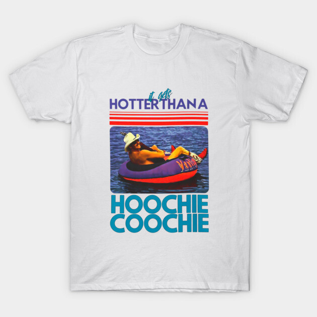 Hotter Than T-Shirt