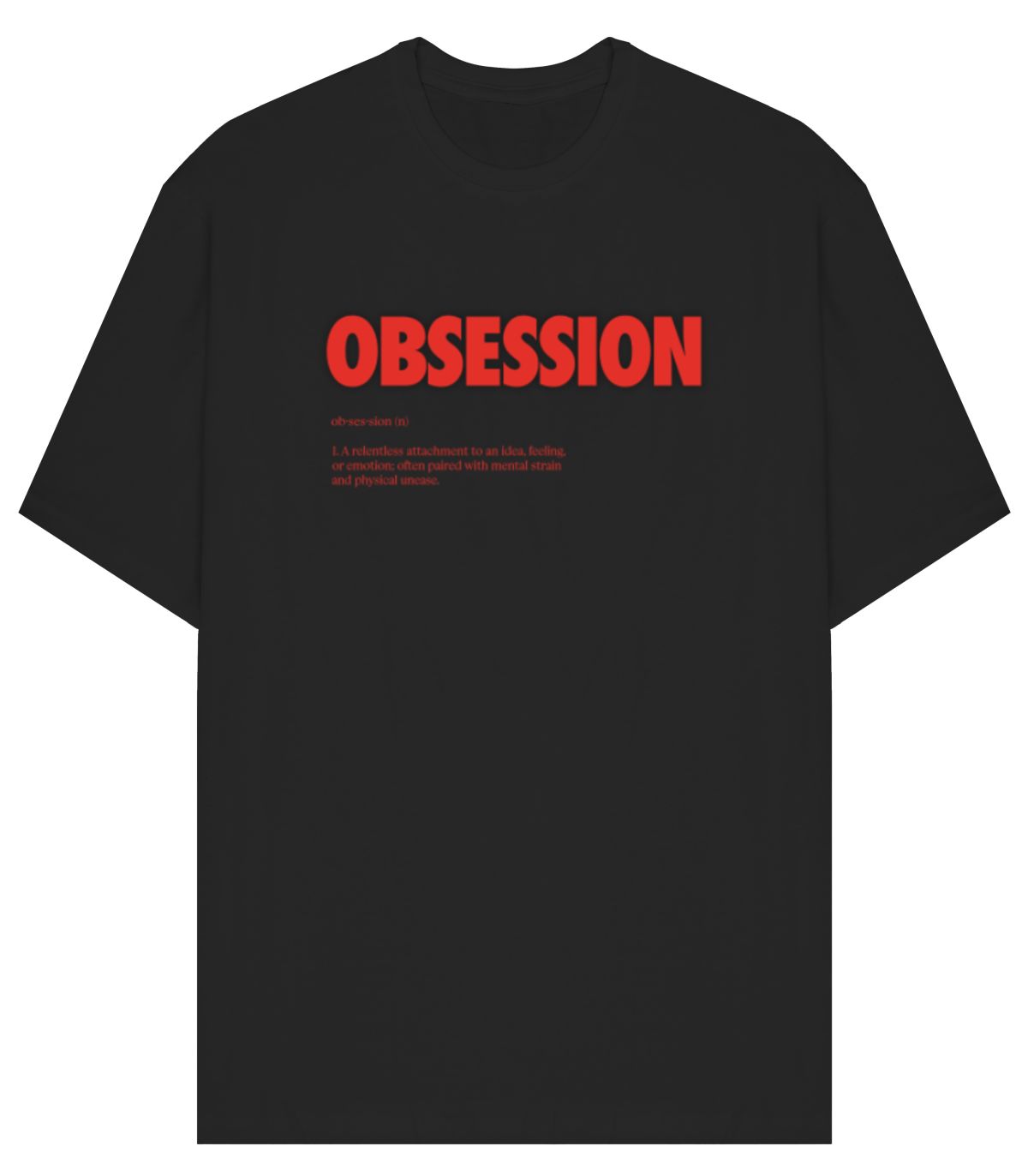 Obsession T-Shirt