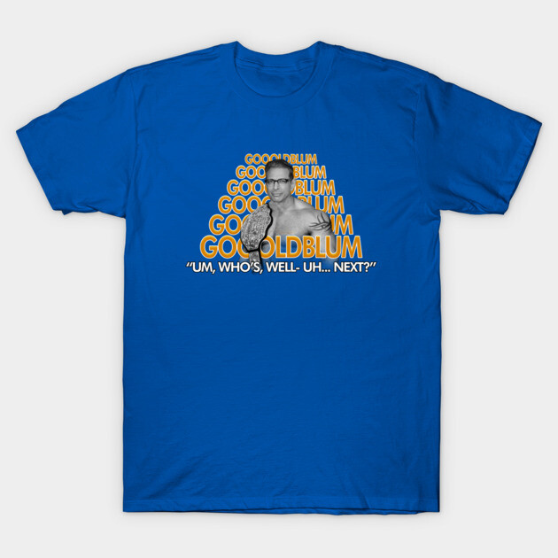 Jeff Goldblum Bill Goldberg Parody Graphic T-Shirt