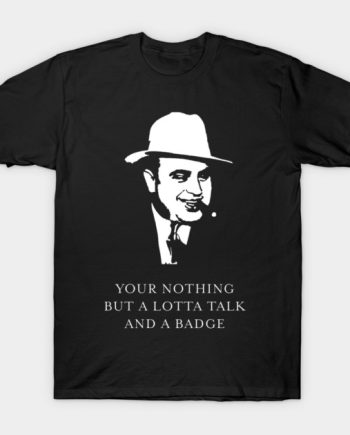 The Untouchables Al Capone Quote Graphic T-Shirt