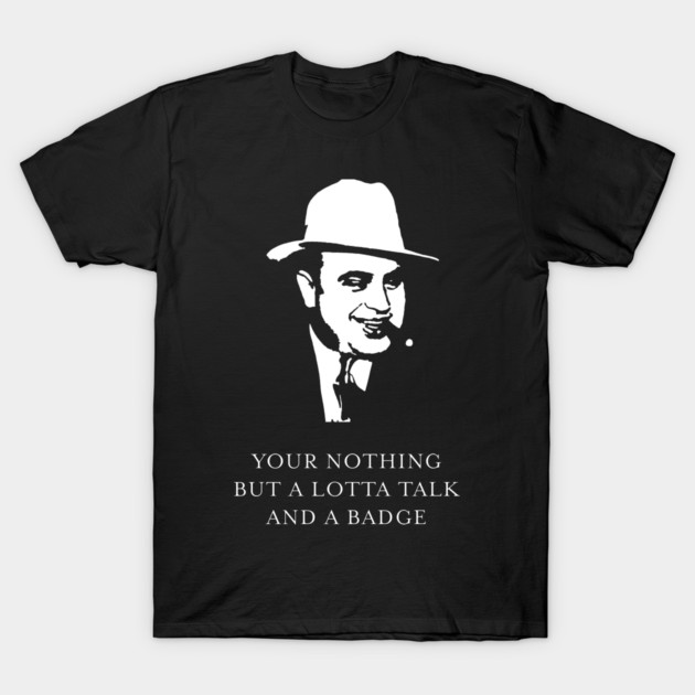 The Untouchables Al Capone Quote Graphic T-Shirt