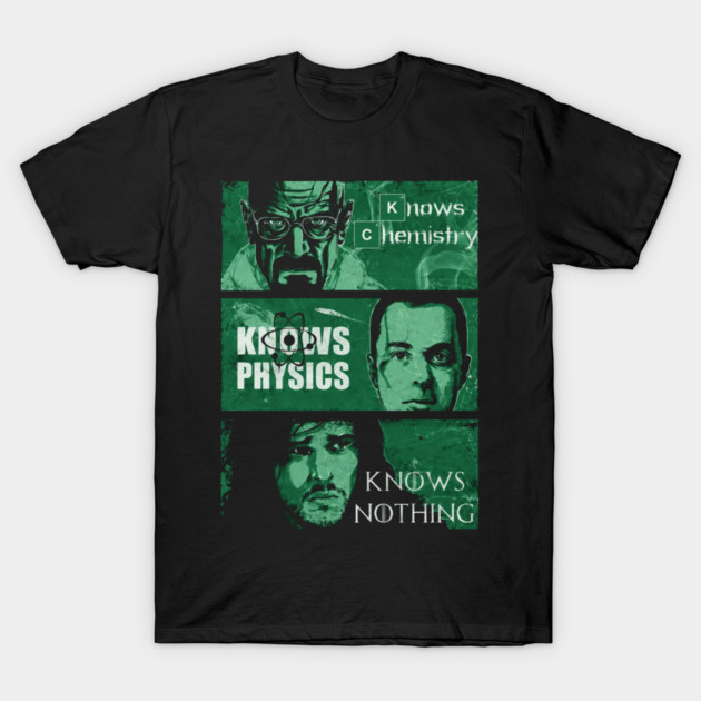 Knows Chemistry, Physics, Nothing Pop Culture Parody Graphic T-Shirt