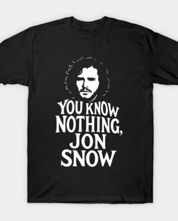 You Know Nothing Jon Snow Game of Thrones Quote Graphic T-Shirt