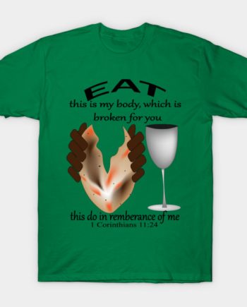 1 Corinthians 11:24 Communion Bread and Wine Graphic T-Shirt