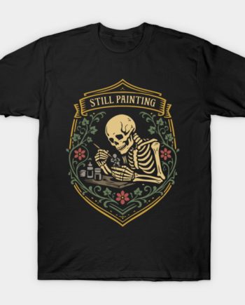 Still Painting Miniature Hobbyist Skeleton Graphic T-Shirt