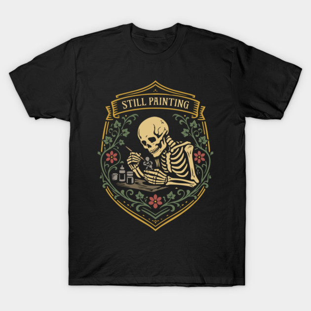Still Painting Miniature Hobbyist Skeleton Graphic T-Shirt
